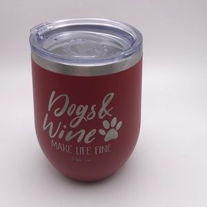 Dogs & Wine Make Life Fine Piper Lou Laser Etched Tumbler 12 oz